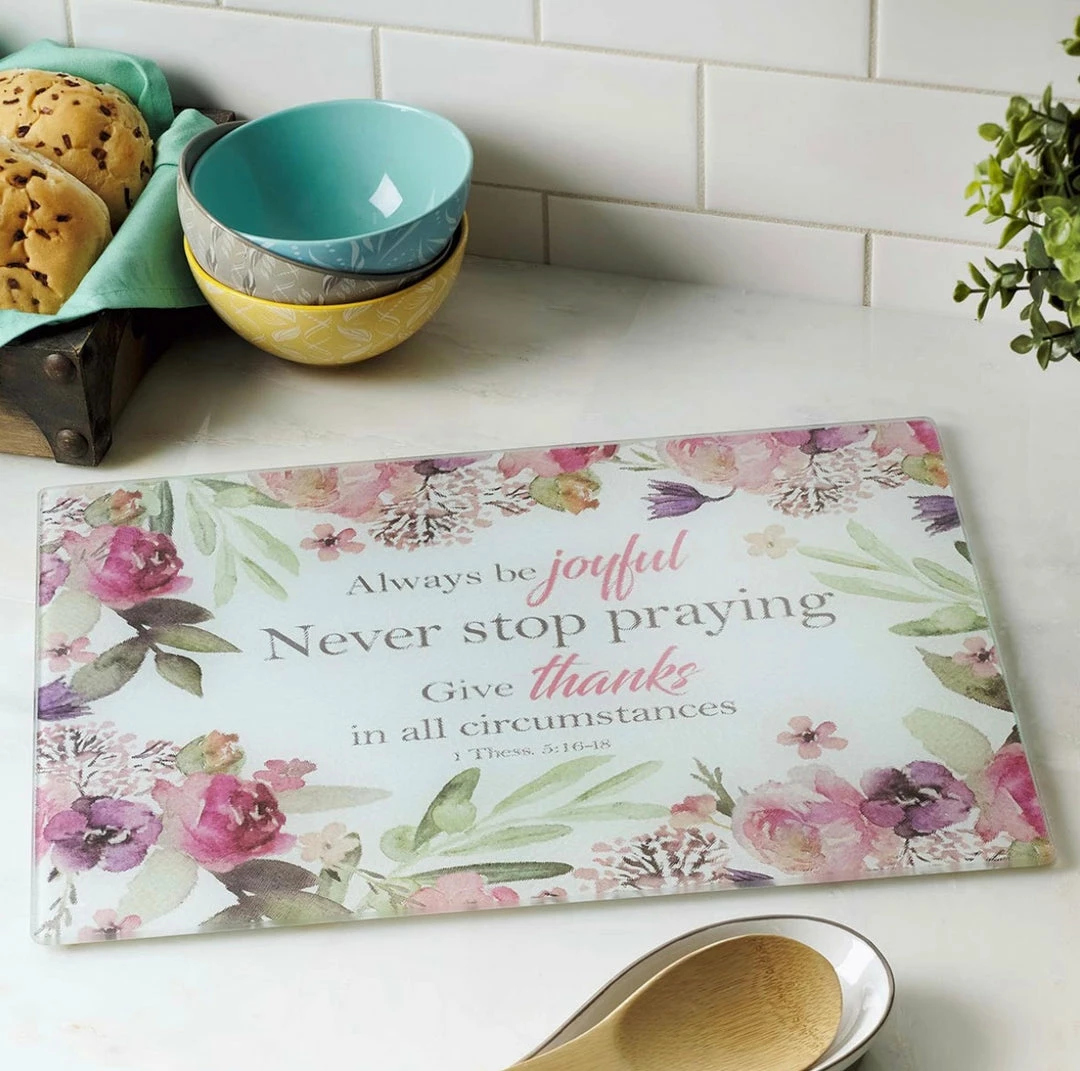 Promo 🥰 The Sparkling Spur Always Be Joyful, Never Stop Praying Cutting Board ❤️ 3 The Sparkling Spur Always Be Joyful, Never Stop Praying Cutting Board